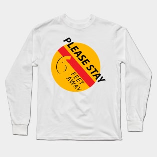 Please Stay 6 Feet Away Long Sleeve T-Shirt